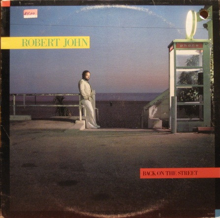 Robert John - Back On The Street | EMI America (SW-17027) - main Robert John - Back On The Street | EMI America (SW-17027) - main