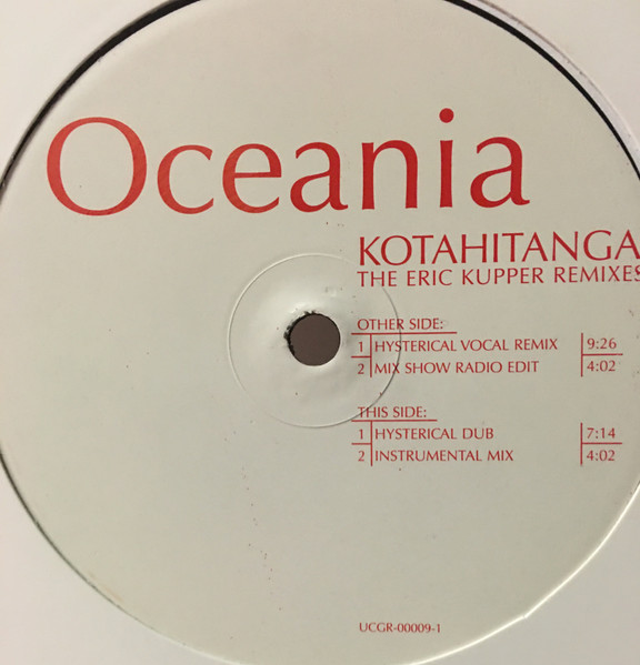 Oceania - Kotahitanga  (The Eric Kupper Remixes) | Not On Label (UCGR 00009-1)