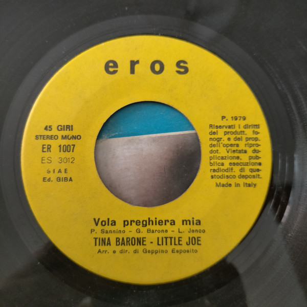 Tina Barone , Gino Morelli , Little Joe - 'Ncatenato 'E Gelusia / Vola Pregiera Mia | Eros (ER 1007) - 2 Tina Barone , Gino Morelli , Little Joe - 'Ncatenato 'E Gelusia / Vola Pregiera Mia | Eros (ER 1007) - 2