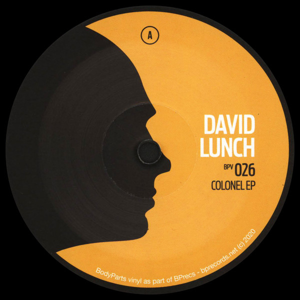 David Lunch - Colonel EP | BodyParts Vinyl (BPV026)