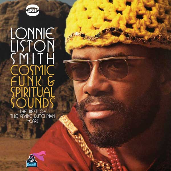 Lonnie Liston Smith - Cosmic Funk & Spiritual Sounds - The Best Of The Flying Dutchman Years | BGP Records (CDBGPD 254)