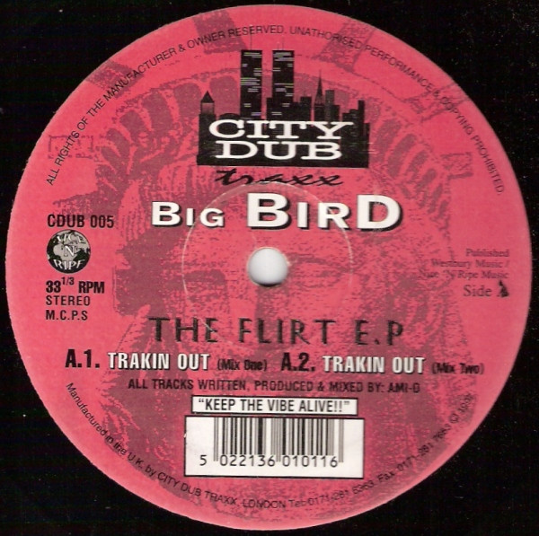 Big Bird - The Flirt E.P | City Dub Traxx (CDUB 005) - 3 Big Bird - The Flirt E.P | City Dub Traxx (CDUB 005) - 3