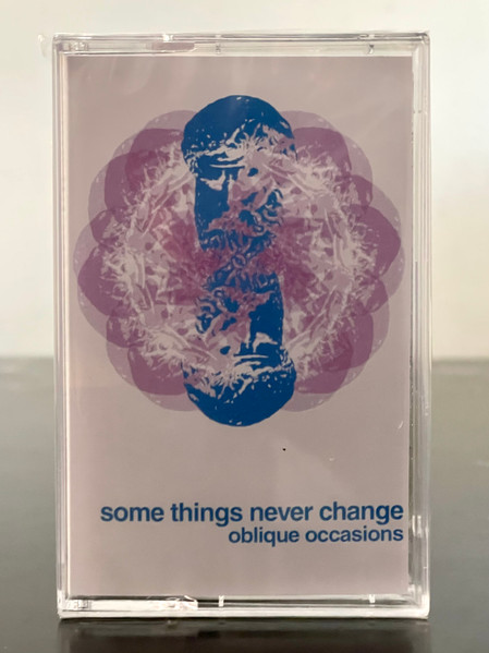 Oblique Occasions - Some Things Never Change | Aloe City Records (NU-ACR123) - main