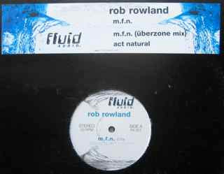 Rob Rowland - M.F.N. | Fluid Audio (FA 001)