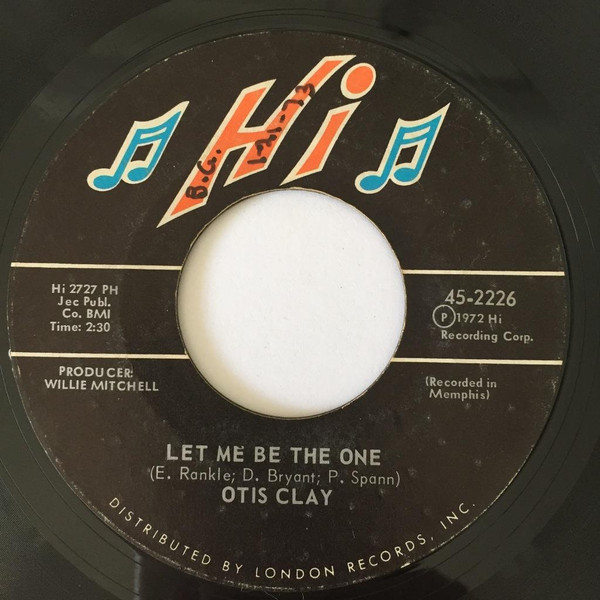 Otis Clay - Trying To Live My Life Without You / Let Me Be The One | Hi Records (45-2226) - 2 Otis Clay - Trying To Live My Life Without You / Let Me Be The One | Hi Records (45-2226) - 2