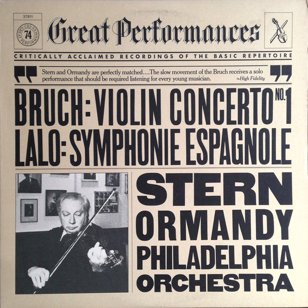 Max Bruch / Édouard Lalo - Isaac Stern , Eugene Ormandy , The Philadelphia Orchestra - Violin Concerto No. 1 / Symphonie Espagnole | CBS (MY 37811) - main