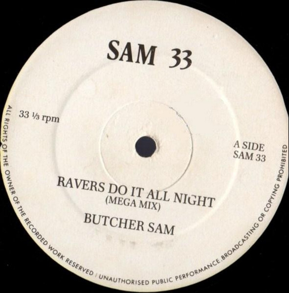 Butcher Sam - Ravers Do It All Night | Not On Label (SAM 33) - main Butcher Sam - Ravers Do It All Night | Not On Label (SAM 33) - main