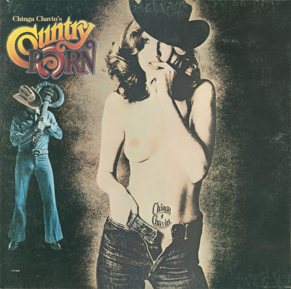 Chinga Chavin - Chinga Chavin's Country Porn | Country Porn Records (CP-666) Chinga Chavin - Chinga Chavin's Country Porn | Country Porn Records (CP-666)
