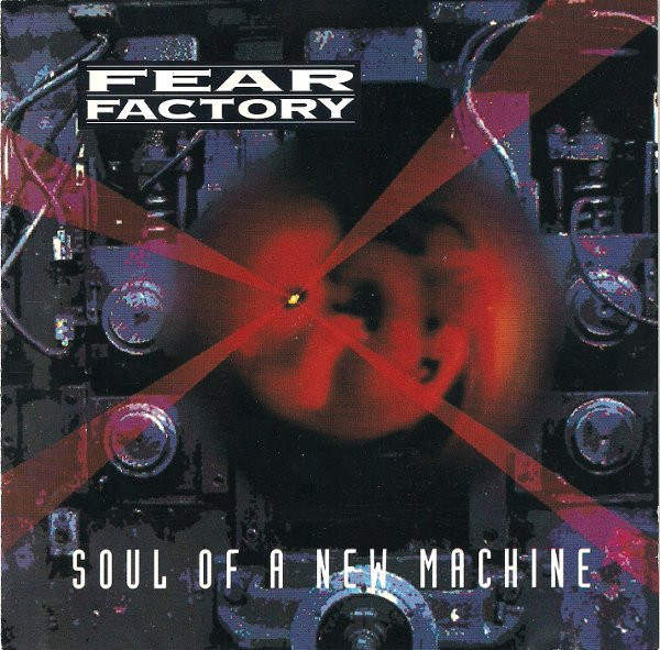 Fear Factory - Soul Of A New Machine | Roadrunner Records (RR 9160-2)