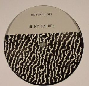Invisible Cities - In My Garden | Double Drop (DBL003) - 2 Invisible Cities - In My Garden | Double Drop (DBL003) - 2