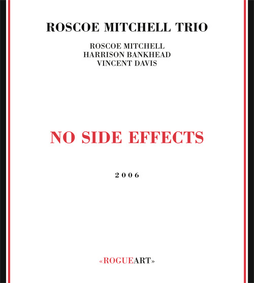 Roscoe Mitchell Trio - No Side Effects | Rogueart (ROG-0006) - main Roscoe Mitchell Trio - No Side Effects | Rogueart (ROG-0006) - main