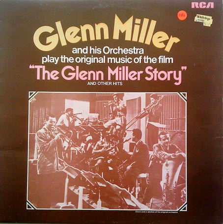 Glenn Miller And His Orchestra - The Glenn Miller Story | RCA (LSA 3274) - main Glenn Miller And His Orchestra - The Glenn Miller Story | RCA (LSA 3274) - main