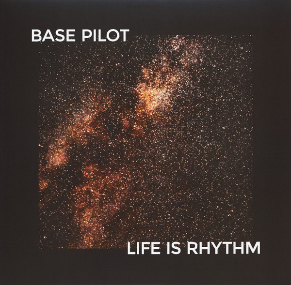 Base Pilot - Life Is Rhythm | Neighbour Recordings (NBR01) - main