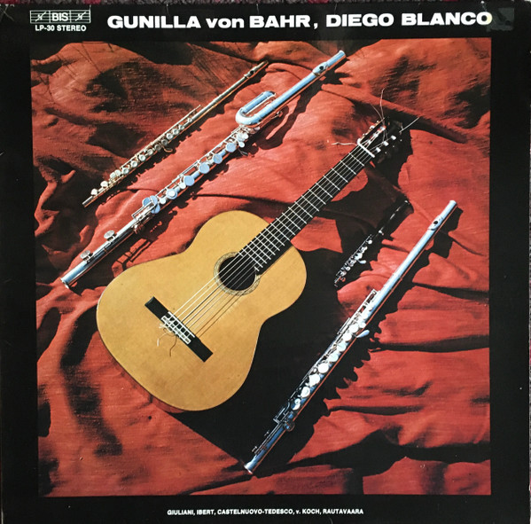 Gunilla von Bahr , Diego Blanco , Mauro Giuliani / Jacques Ibert / Mario Castelnuovo-Tedesco / Erland Von Koch / Einojuhani Rautavaara - Giuliani, Ibert, Castelnuovo-Tedesco, Von Koch, Rautavaara | BIS (LP-30) - main