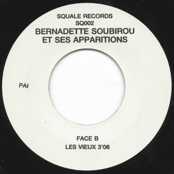 Bernadette Soubirou Et Ses Apparitions - Vas-Y Gégène | Squale Records (SQ002) - 4 Bernadette Soubirou Et Ses Apparitions - Vas-Y Gégène | Squale Records (SQ002) - 4