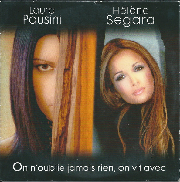 Laura Pausini & Hélène Ségara - On N'Oublie Jamais Rien, On Vit Avec | EastWest (0825646077724)