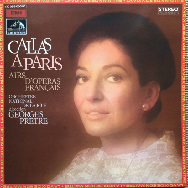 Maria Callas , Orchestre National De France Conducted By Georges Prêtre - Callas À Paris - Airs D’Opéras Français | La Voix De Son Maître (2C 069-00540) - main