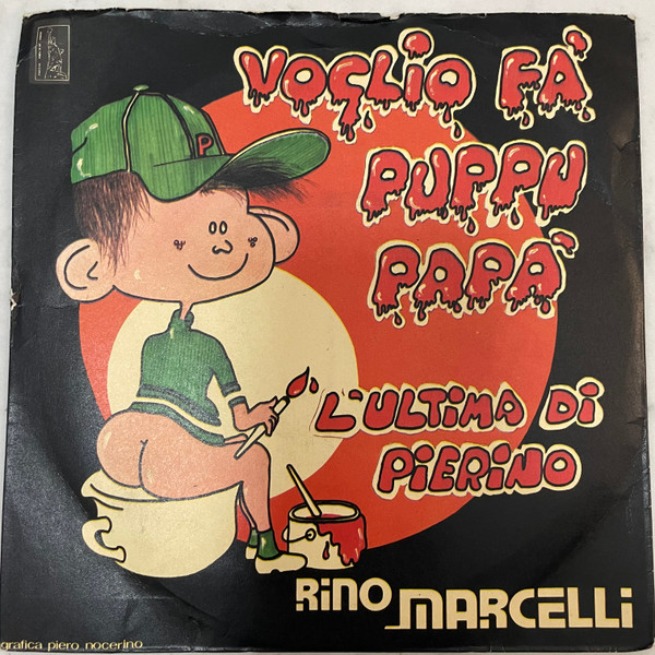 Rino Marcelli Con Il Piccolo Franco D’Oro E Il Coro 4+4 di Rita Cervo - Voglio Fa’ Puppù Papà | Nuova New York Record (P.A. 4530) - main
