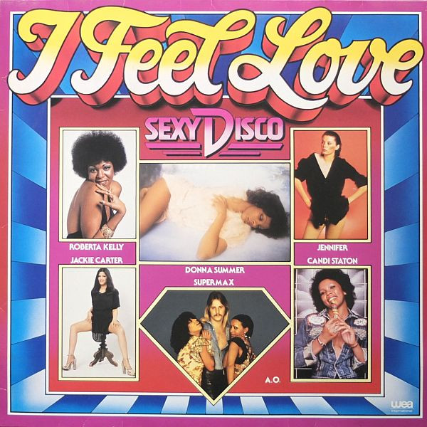 Various - I Feel Love - Sexy Disco | WEA International (WEA 58 014) - 2