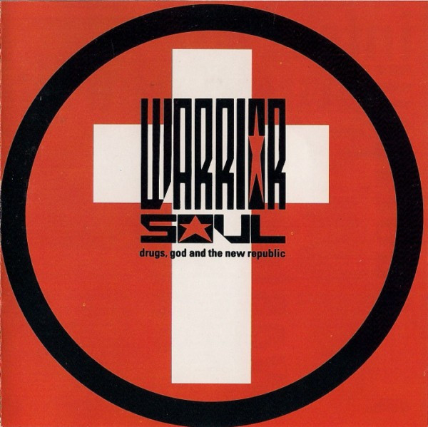 Warrior Soul - Drugs, God And The New Republic | DGC (dgcd-24389) - main