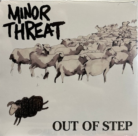 Minor Threat - Out Of Step | Dischord Records (DISCHORD 10)
