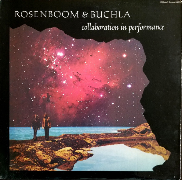 David Rosenboom & Donald Buchla - Collaboration In Performance | 1750 Arch Records (S-1774)