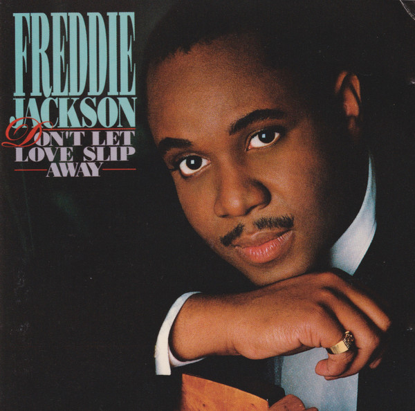 Freddie Jackson - Don't Let Love Slip Away | Capitol Records (CDP 7 48987 2) - main