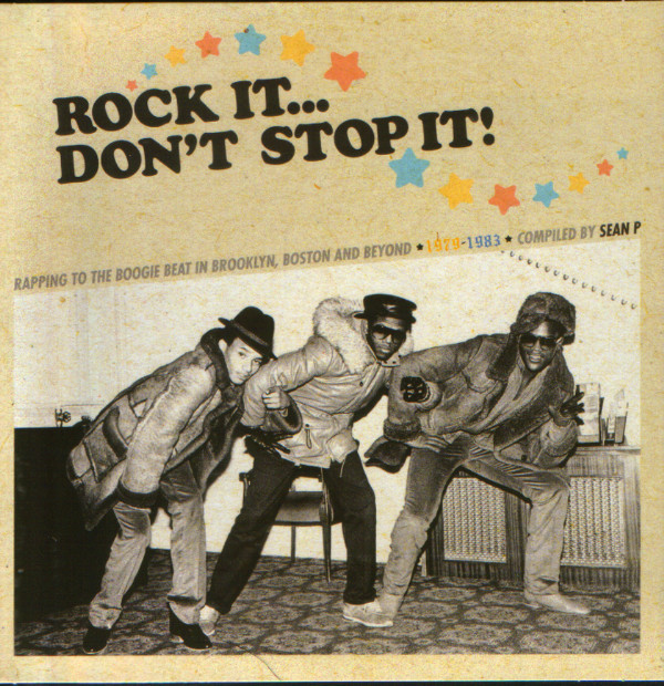 Various - Rock It... Don't Stop It! (Rapping To The Boogie Beat In Brooklyn, Boston And Beyond 1979-1983) | BBE (BBE174CLP) - 2