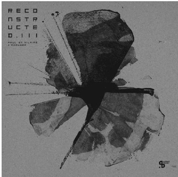 Paul St. Hilaire + Rhauder - Reconstructed.III | Sushitech Records (SUSH49)