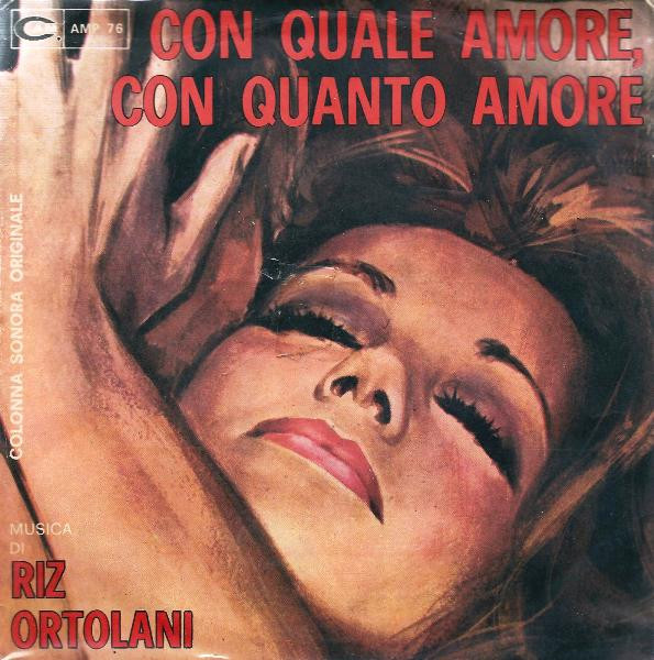 Riz Ortolani - Con Quale Amore, Con Quanto Amore (Colonna Sonora Originale) | CAM (AMP 76)