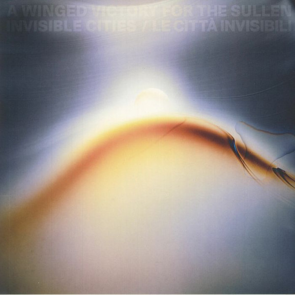 A Winged Victory For The Sullen - Invisible Cities / Le Città Invisibili | Artificial Pine Arch Manufacturing (APAMFGLP4X) - 3 A Winged Victory For The Sullen - Invisible Cities / Le Città Invisibili | Artificial Pine Arch Manufacturing (APAMFGLP4X) - 3