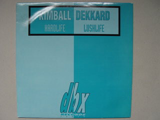 Kimball & Dekkard - Hardlife / Lushlife | DBX Records (DBX 014)