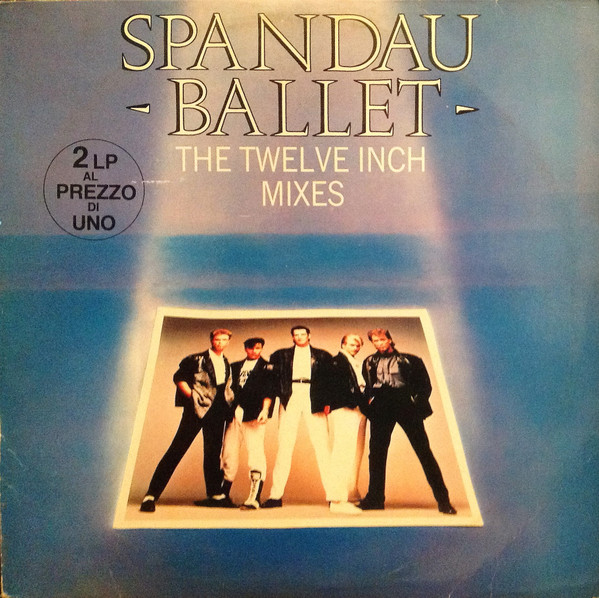 Spandau Ballet - The Twelve Inch Mixes | Globo Records (ZL 71225 (2)) - main