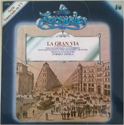 Inés Rivadeneira / José Luis Rodrigo / Santiago Ramalle / Pascual Bloise / Granado Y Orquesta de Cámara de Madrid Dirigida Por Enrique Estela - La Gran Via | Zacosa (ZCL 1010)