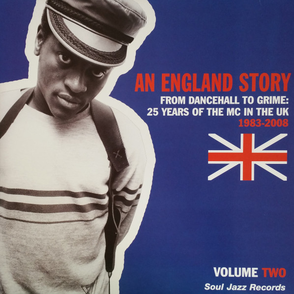Various - An England Story (From Dancehall To Grime: 25 Years Of The MC In The UK 1983-2008) (Volume Two) | Soul Jazz Records (SJR LP 177 VOL 2)