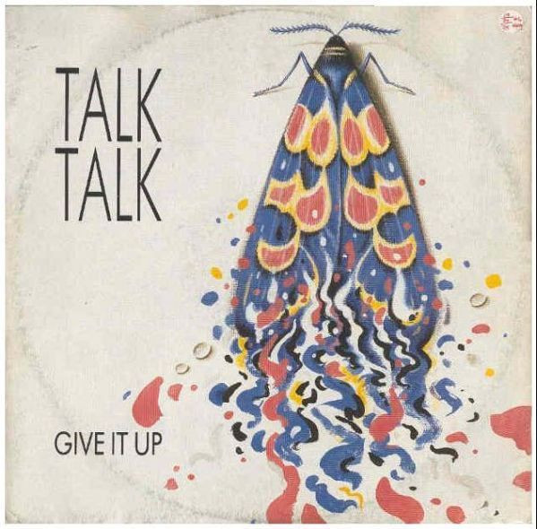 Talk Talk - Give It Up | Parlophone (14-2012366) - main Talk Talk - Give It Up | Parlophone (14-2012366) - main