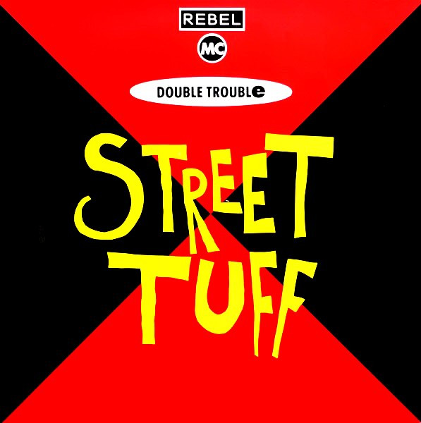 Rebel MC , Double Trouble - Street Tuff | Desire Records (873-037-1)