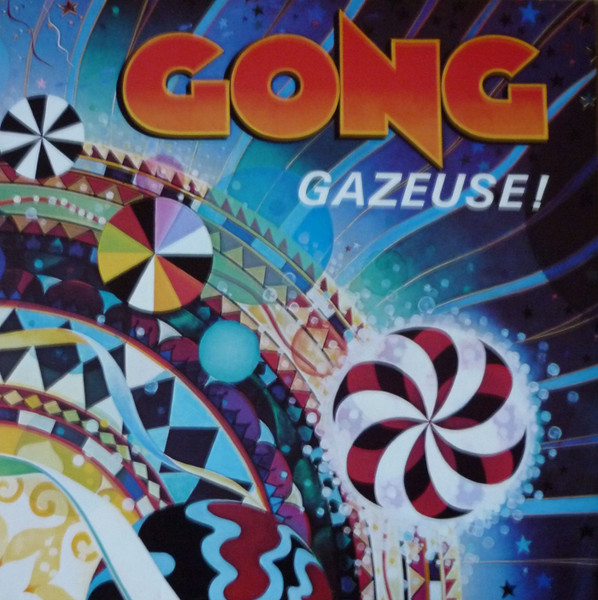 Gong - Gazeuse! | Virgin (VIL 12074)