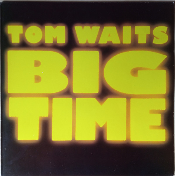 Tom Waits - Big Time | Island Records (5C 209 363) - main