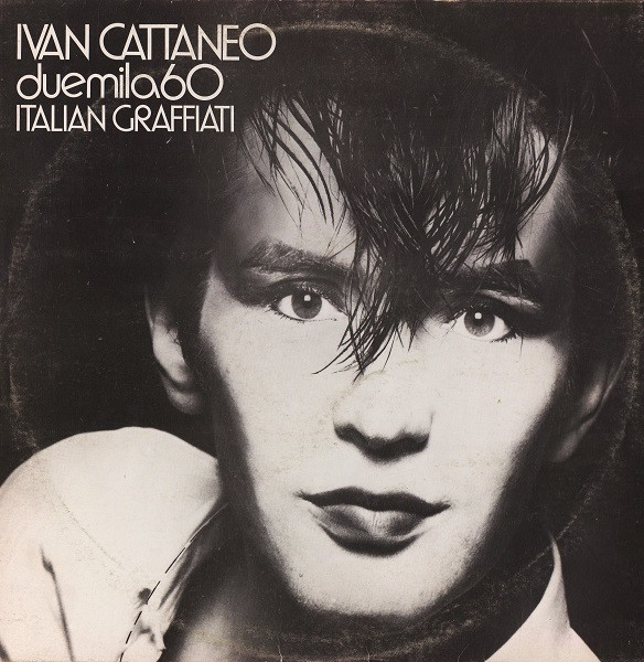 Ivan Cattaneo - Duemila60 Italian Graffiati | CGD (CGD 20254)