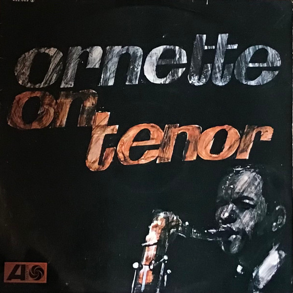 Ornette Coleman - Ornette On Tenor | Atlantic (432.069)