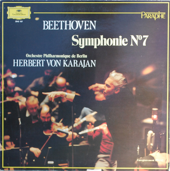 Ludwig van Beethoven , Berliner Philharmoniker , Herbert von Karajan - Symphonie No. 7 En La Majeur, Op. 92 | Deutsche Grammophon (2542 107) - main