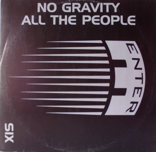 No Gravity - All The People | Enter Records (ENT 705)