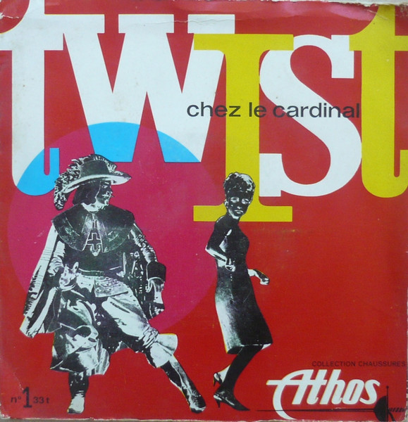 Paul Mattei Et Son Orchestre / Bob Norris Et Son Orchestre / Ron & Joe And The Crew - Twist Chez Le Cardinal | Athos De France (1) - main