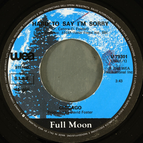Chicago - Hard To Say I'm Sorry | WEA (U 79301) - 3