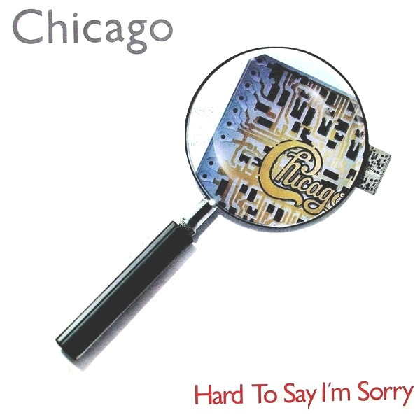Chicago - Hard To Say I'm Sorry | WEA (U 79301)
