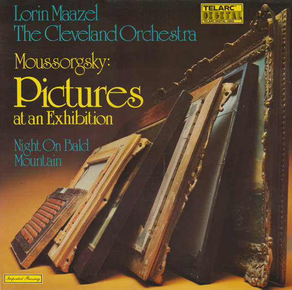 Lorin Maazel , The Cleveland Orchestra , Modest Mussorgsky - Pictures At An Exhibition / Night On Bald Mountain | Telarc (10042)