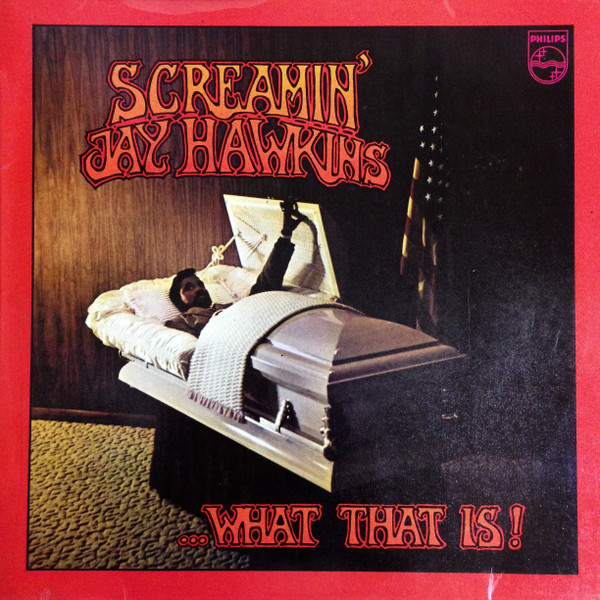 Screamin' Jay Hawkins - ...What That Is! | Philips (6336 079) - main