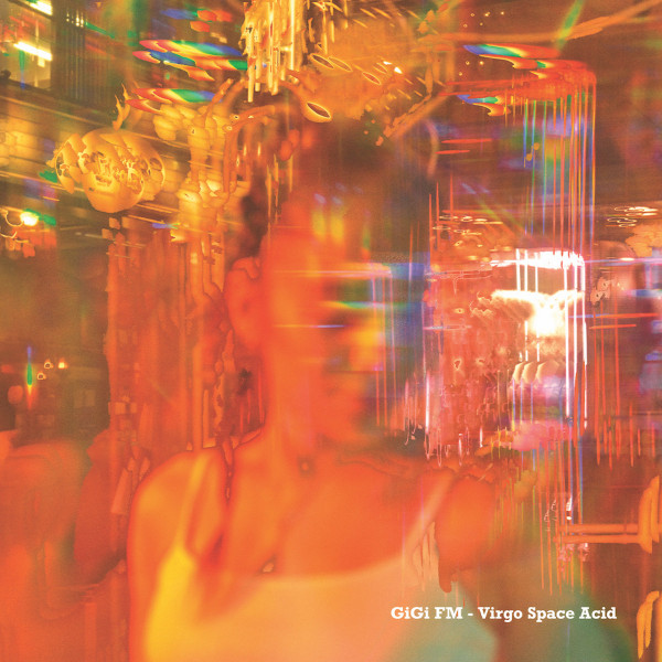 GiGi FM - Virgo Space Acid | Sea~rène (SRN003) - 2 GiGi FM - Virgo Space Acid | Sea~rène (SRN003) - 2