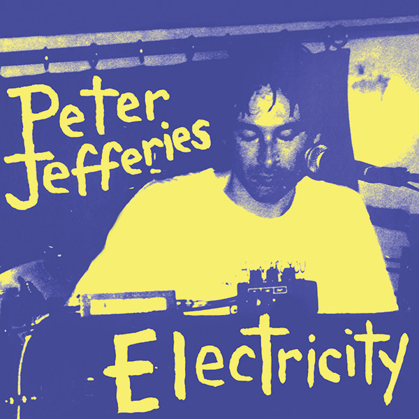 Peter Jefferies - Electricity | Superior Viaduct (SV055)